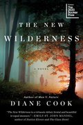 The New Wilderness: A Novel