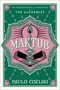 Maktub: An Inspirational Companion to The Alchemist