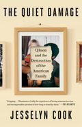 The Quiet Damage: QAnon and the Destruction of the American Family