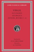 Eclogues. Georgics. Aeneid: Books 1-6