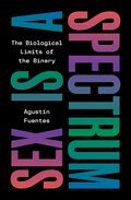 Sex Is a Spectrum: The Biological Limits of the Binary