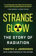 Strange Glow: The Story of Radiation