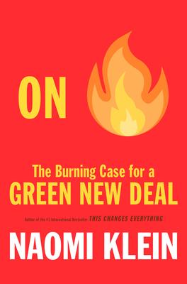 On Fire: The Burning Case for a Green New Deal