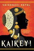 Kaikeyi: A Novel