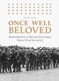 Once Well Beloved: Remembering a BC Great War Sacrifice