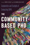 The Community-Based PhD: Complexities and Triumphs of Conducting CBPR