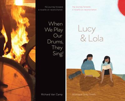 The Journey Forward, Novellas on Reconciliation: When We Play Our Drums, They Sing! / Lucy & Lola