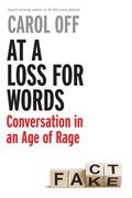 At a Loss for Words: Conversation in the Age of Rage