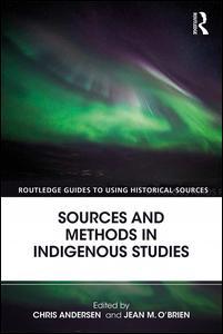 Sources and Methods in Indigenous Studies
