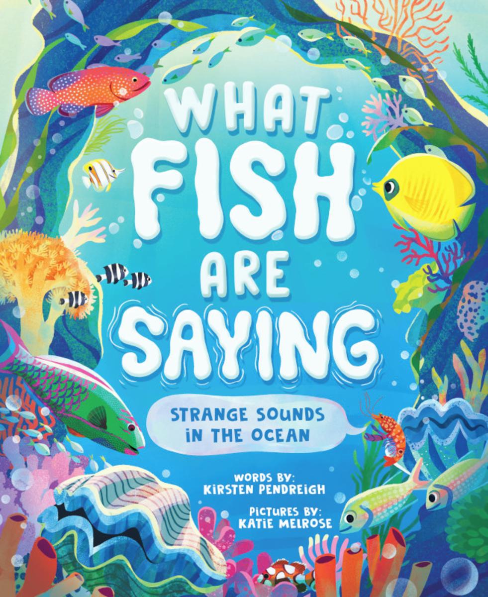 What Fish Are Saying: Strange Sounds in the Ocean