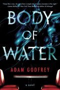 Body of Water: A Novel