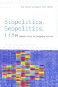 Biopolitics, Geopolitics, Life: Settler States and Indigenous Presence