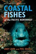 Coastal Fishes of the Pacific Northwest, Revised and Expanded Second Edition