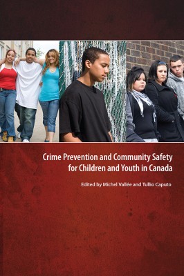 Crime Prevention and Community Safety for Children and Youth in Canada