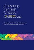 Cultivating Feminist Choices: A FEminiSTSCHRIFT in Honor of Ruth-Ellen Boetcher Joeres