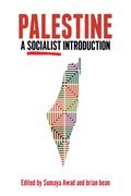 Palestine: A Socialist Introduction: A Socialist Introduction