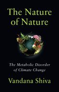 The Nature of Nature: The Metabolic Disorder of Climate Change