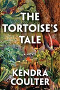 The Tortoise's Tale: A Novel