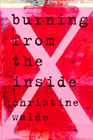 BURNING FROM THE INSIDE