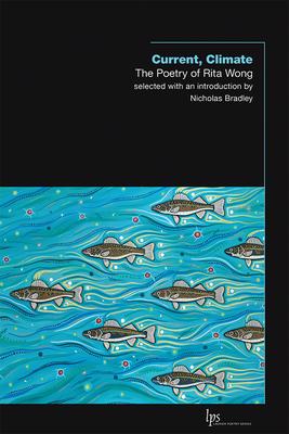 Current, Climate: The Poetry of Rita Wong