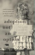 Adoption Not an Option: A Metis Woman Torn from her Family and her 40 year Battle to Find Them Again