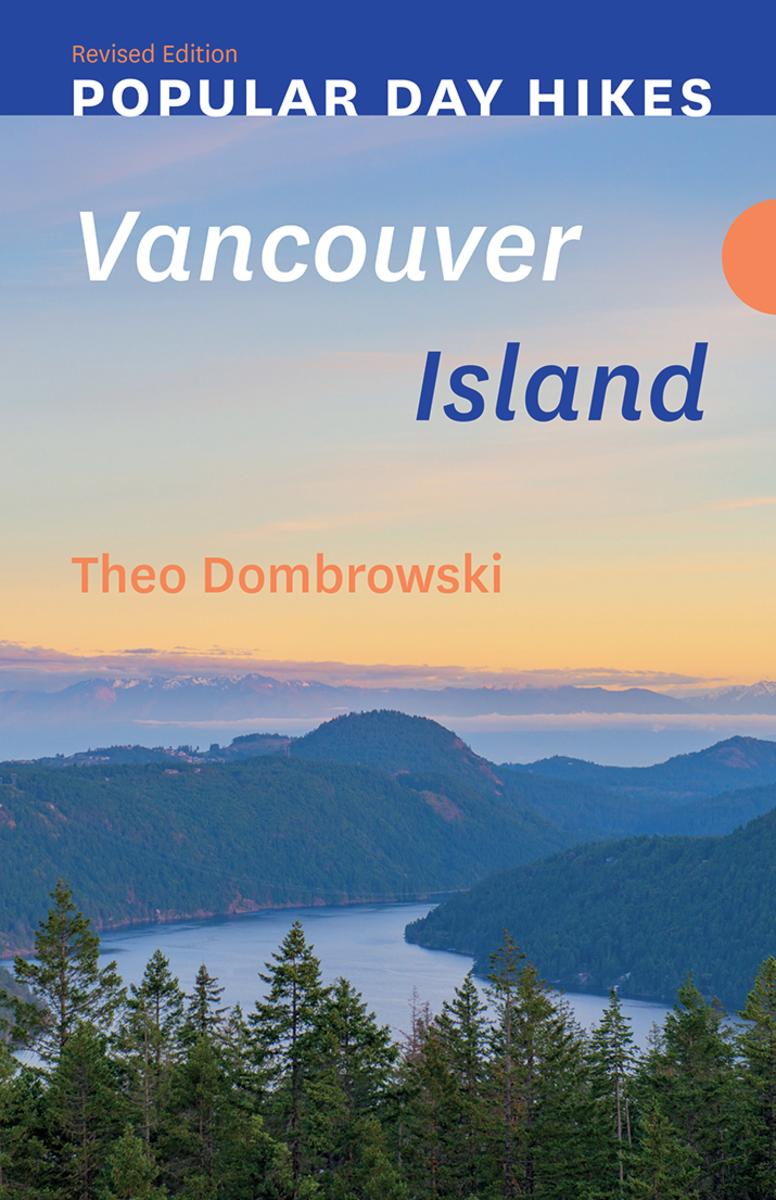 Popular Day Hikes: Vancouver Island ? Revised Edition