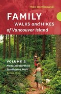Family Walks and Hikes of Vancouver Island ? Revised Edition: Volume 2 ? Nanaimo North to Strathcona Park