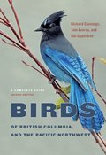 Birds of British Columbia and the Pacific Northwest: A Complete Guide, Second Edition