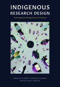 Indigenous Research Design: Transnational Perspectives in Practice