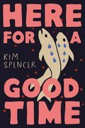 Here for a Good Time