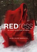REDress: Art, Action, and the Power of Presence