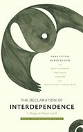 The Declaration of Interdependence: A Pledge to Planet Earth-30th Anniversary Edition