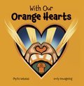 With Our Orange Hearts