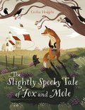 The Slightly Spooky Tale of Fox and Mole