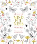 Joy of Mindfulness Coloring: 50 Quotes and Designs to Help You Find Calm, Slow Down and Relax