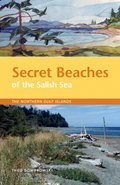 Secret Beaches of the Salish Sea: The Northern Gulf Islands