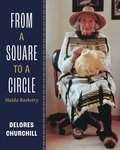 From a Square to a Circle: Haida Basketry?Delores Churchill's Memories of Learning to Weave