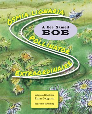 Bee Named Bob, A - Osmia Lignaria - UVIC Bookstore