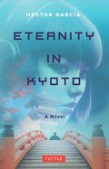 Eternity in Kyoto: A Novel