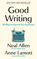 Good Writing: 36 Ways to Improve Your Sentences