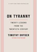 On Tyranny: Twenty Lessons from the Twentieth Century