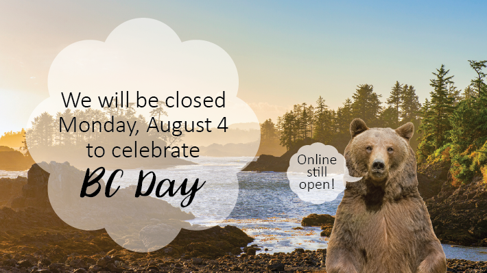 Illustration of trees, rocks and water with a bear in front. There is a cloud on the left with the words "We will be closed Monday, August 4 to celebrate BC Day." Bear has speech bubble reading Online still open!