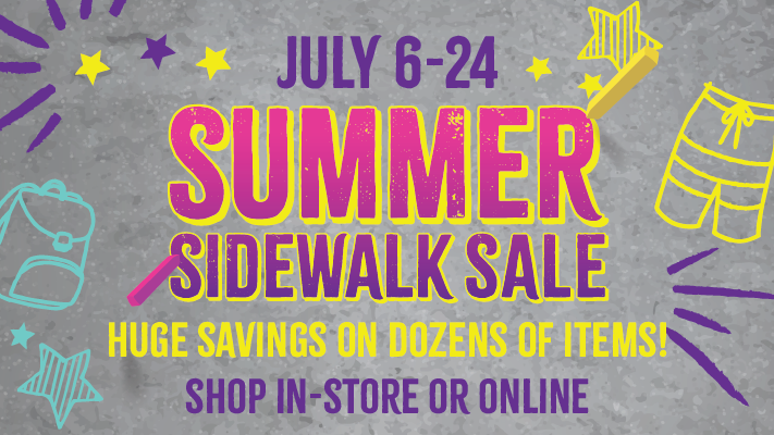 Illustration of chalk on a sidewalk with the words July 6-24. Summer sidewalk sale. Huge savings on dozens of items. Shop in-store or online.