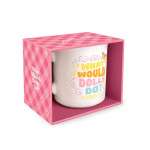 What Would Dolly Do? 16oz Mug